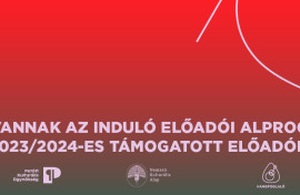 Megvannak az Induló Előadói Alprogram 2023/24-es támogatottjai! Megvannak az Induló Előadói Alprogram 2023/24-es támogatottjai! -