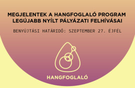 Új Hangfoglaló nyílt pályázati felhívások elérhetőek Új Hangfoglaló nyílt pályázati felhívások elérhetőek -